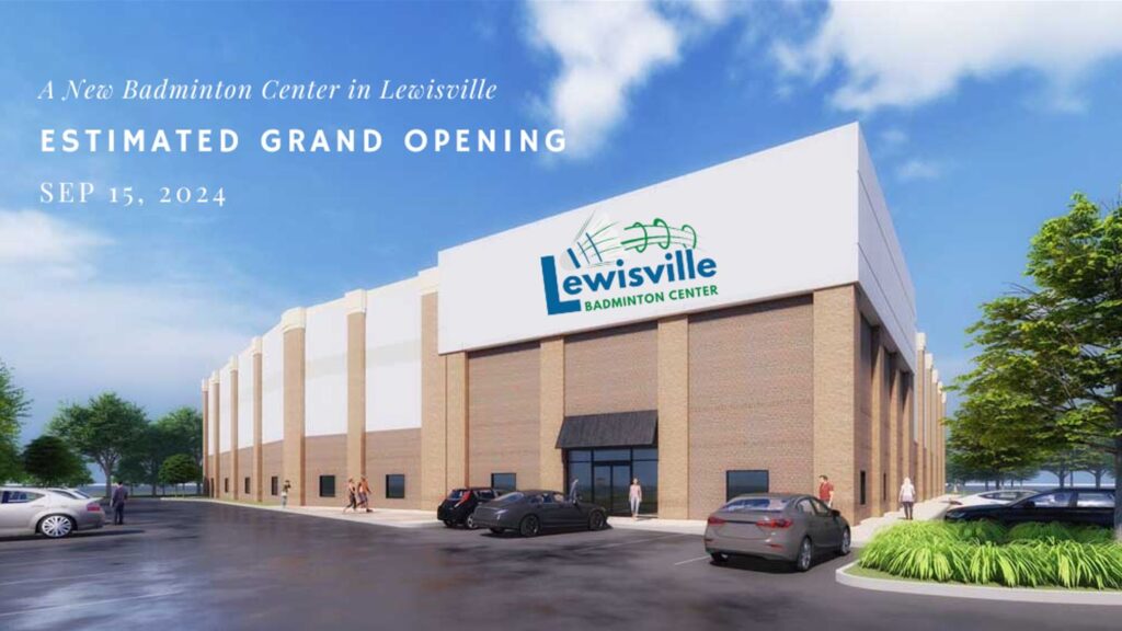 A NEW BADMINTON CENTER IN LEWISVILLE